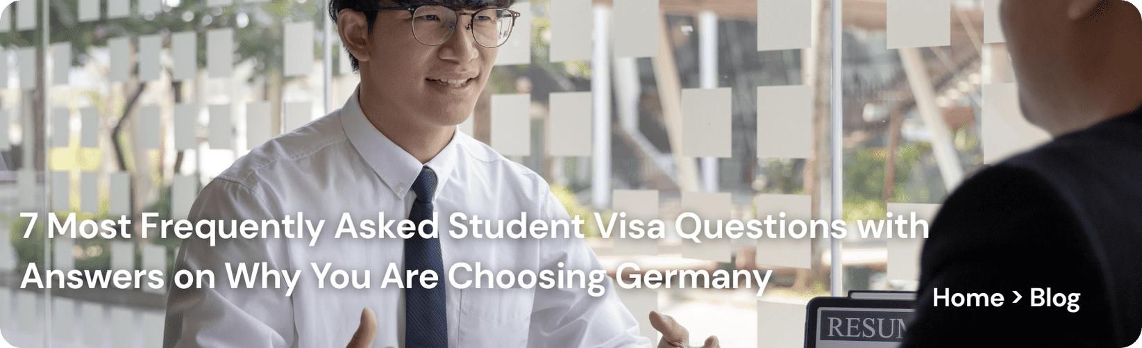 7 Most Frequently Asked Student Visa Questions with Answers on Why You ...